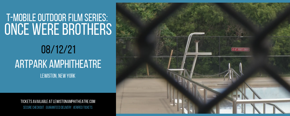 T-MOBILE Outdoor Film Series: Once Were Brothers at ARTPARK Amphitheatre