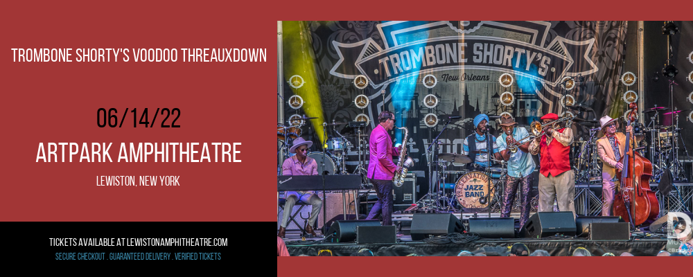 Trombone Shorty's Voodoo Threauxdown at ARTPARK Amphitheatre tickets Trombone Shorty's Voodoo Threauxdown at ARTPARK Amphitheatre