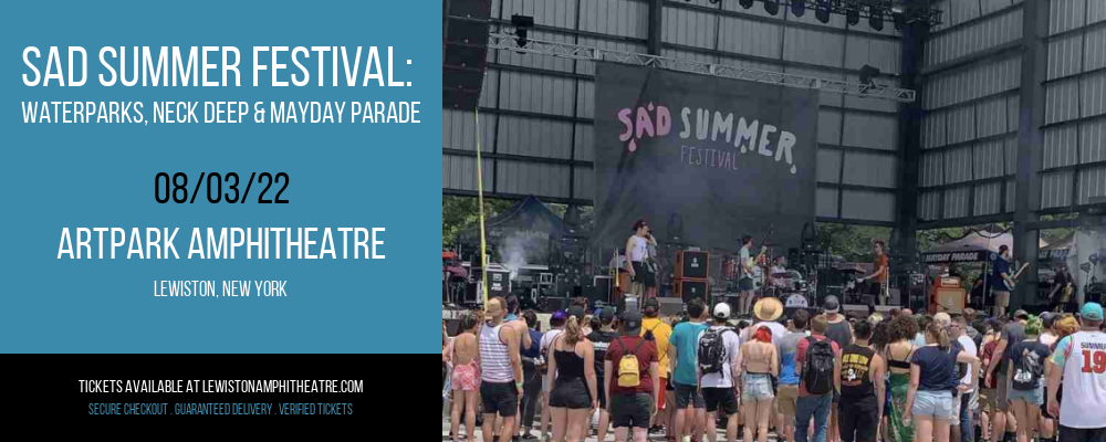 Sad Summer Festival: Waterparks, Neck Deep & Mayday Parade at ARTPARK Amphitheatre tickets Sad Summer Festival: Waterparks, Neck Deep & Mayday Parade at ARTPARK Amphitheatre